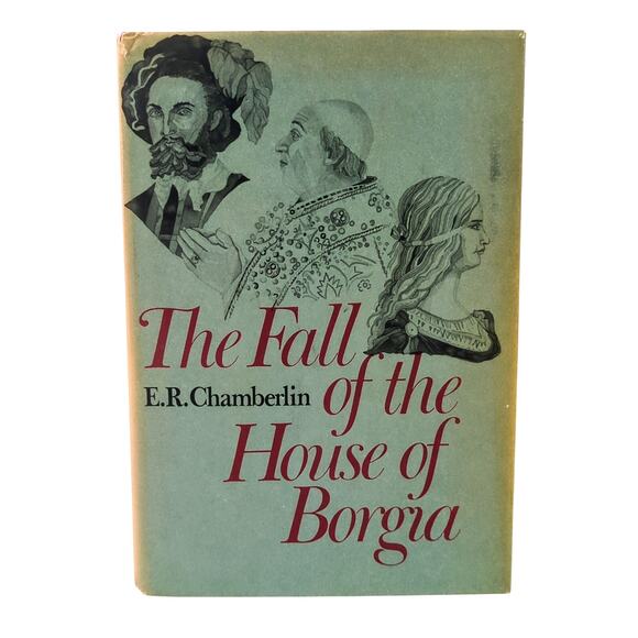 1st Edition The Fall of the House of Borgia by E. R. Chamberlin 1974 Illustrated - Picture 1 of 8